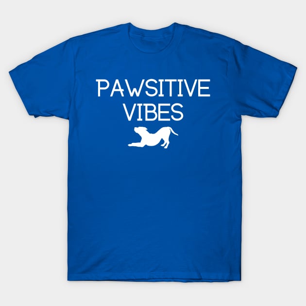 Pawsitive Vibes 1 T-Shirt by haxanhvanshop